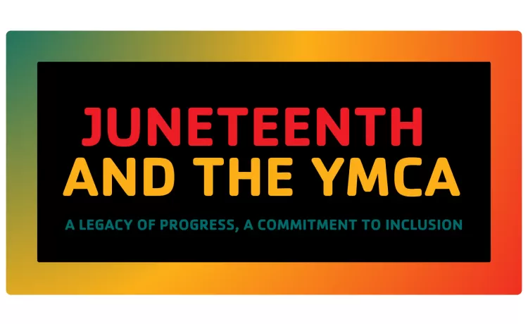 Juneteenth and the YMCA