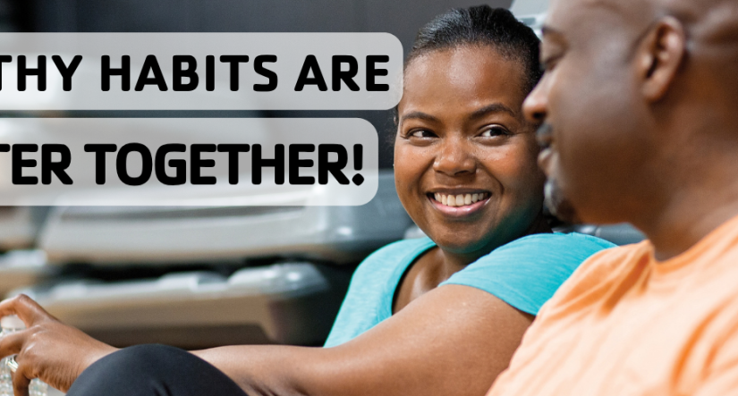 Healthy habits are better together!